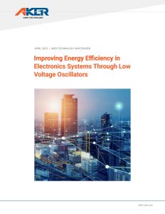 Aker Low Voltage Oscillators White Paper